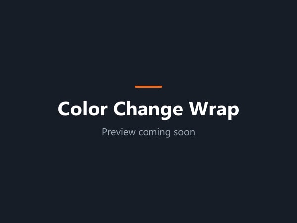 Color Change Wrap — preview coming soon